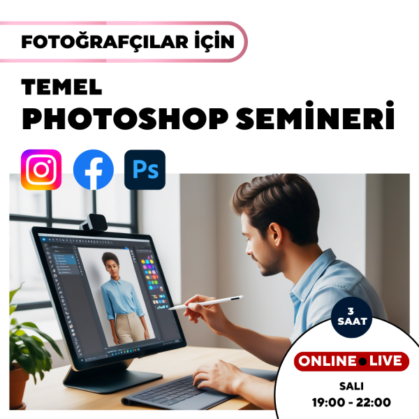 Temel photoshop Semineri ( Fotoğrafcılara Özel ) - Online
