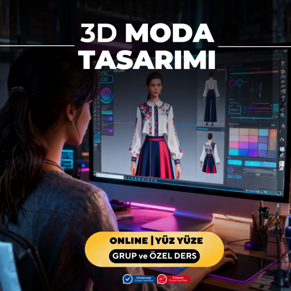 3D MODA TASARIMI ÖZEL / GRUP  (ONLINE / YÜZ YÜZE) TEMEL VE İLERİ SEVİYE