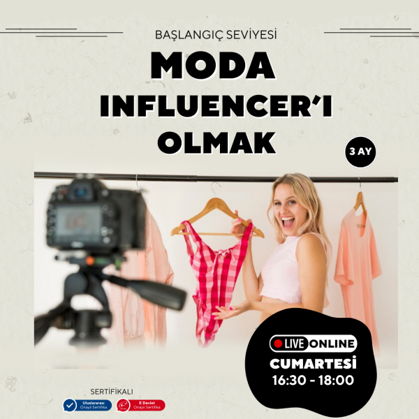 Moda Influencer'ı Olmak ( Online ) 3 Aylık - E-Devlet Onaylı Üniversite Eğitim Sertifikası