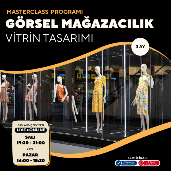 Görsel Mağazacılık ve Vitrin Tasarımı  (Masterclass Programı)