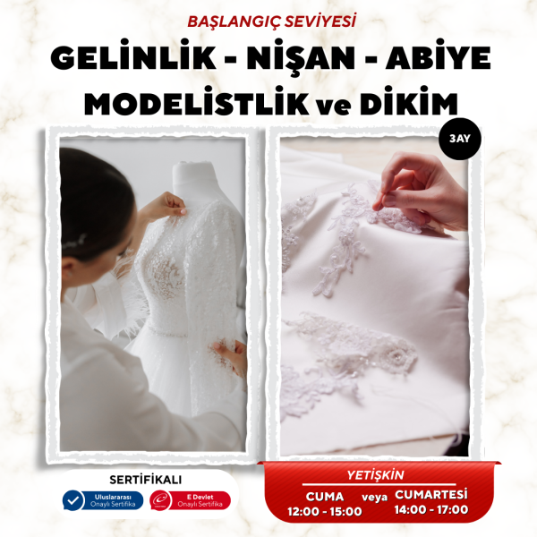 Gelinlik-Nişan-Abiye Modelistlik Ve Dikim  (Başlangıç Seviyesi)