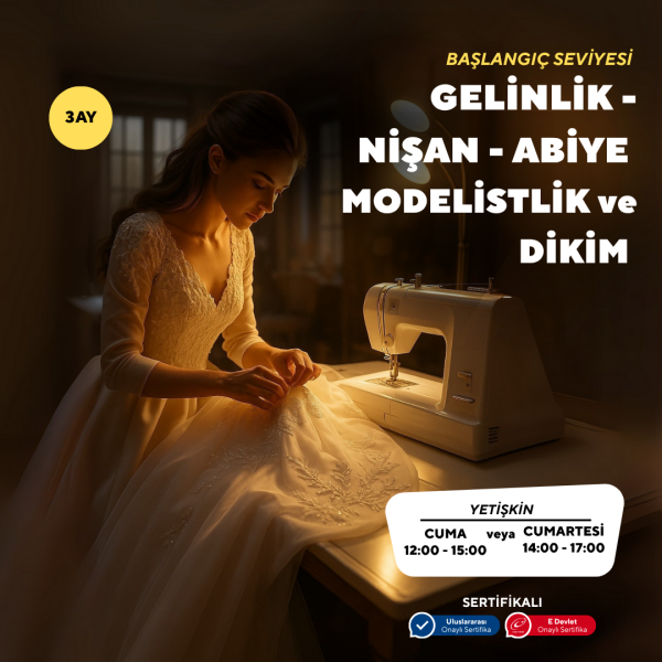 Gelinlik-Nişan-Abiye Modelistlik Ve Dikim  (Başlangıç Seviyesi)