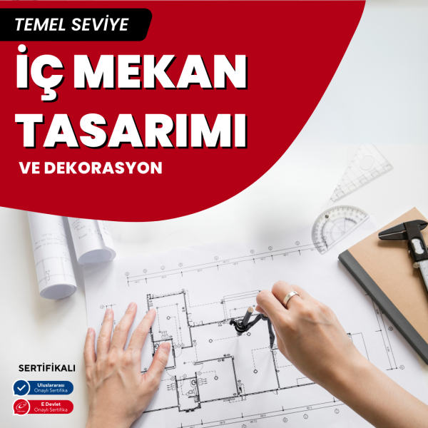 İç Mekan Tasarımı ve Dekorasyonu  (Temel Seviye)-Yüz Yüze